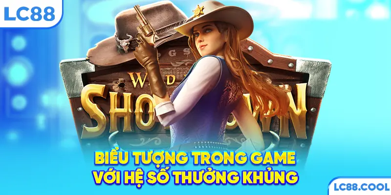 Biểu tượng trong game với hệ số thưởng khủng