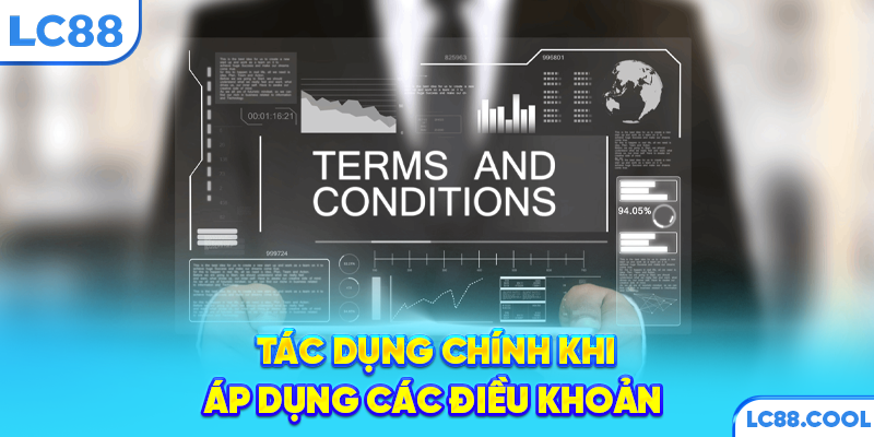 Tác dụng chính khi áp dụng các điều khoản